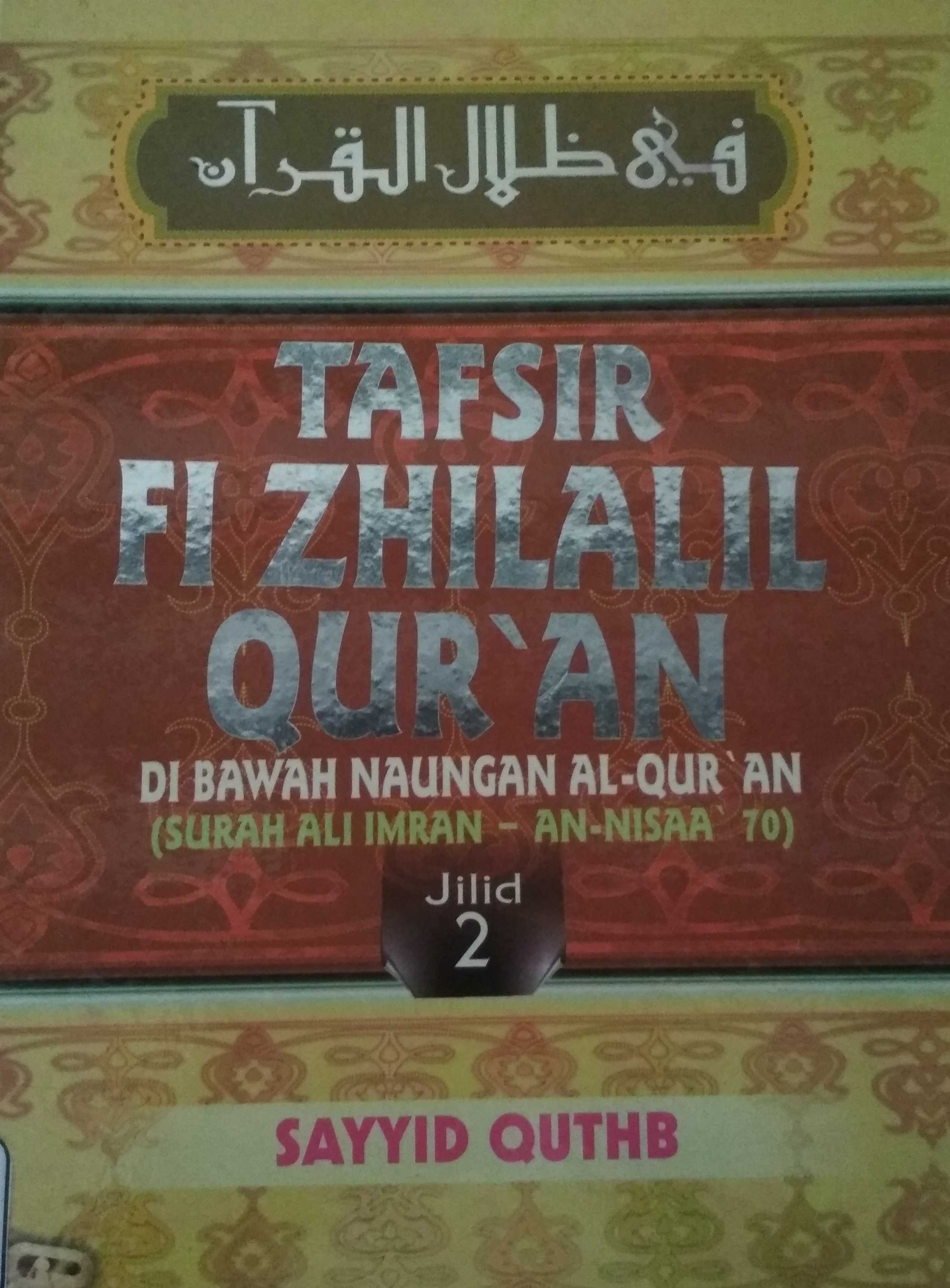 Tafsir Fi'Zhilalil Qur'an Jilid 2: (Surah Ali Imran - An-Nisaa' 70)