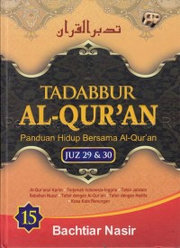 Tadabbur Al-Qur'an : panduan hidup bersama Al-qur'an