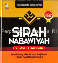 Sirah nabawiyah versi tadabbur : mendulang hikmah dari perjalanan hidup nabi Muhammad 