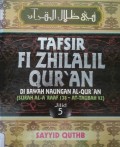 Tafsir Fi'Zhilalil Qur'an Jilid 5: (Surah Al-A'raaf 138 - At-Taubah 92)