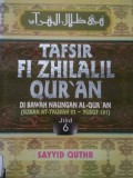 Tafsir Fi'Zhilalil Qur'an Jilid 6: (Surah At- Taubah 93 - Yusuf 101)