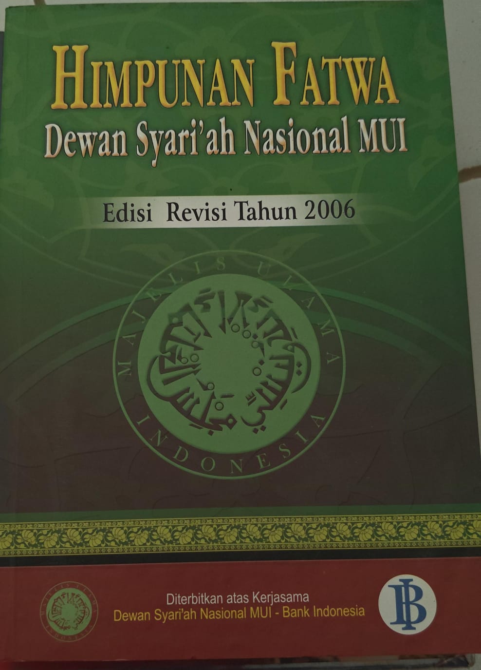 Himpunan Fatwa Dewan Syariah Nasional MUI Edisi Revisi Tahun 2006