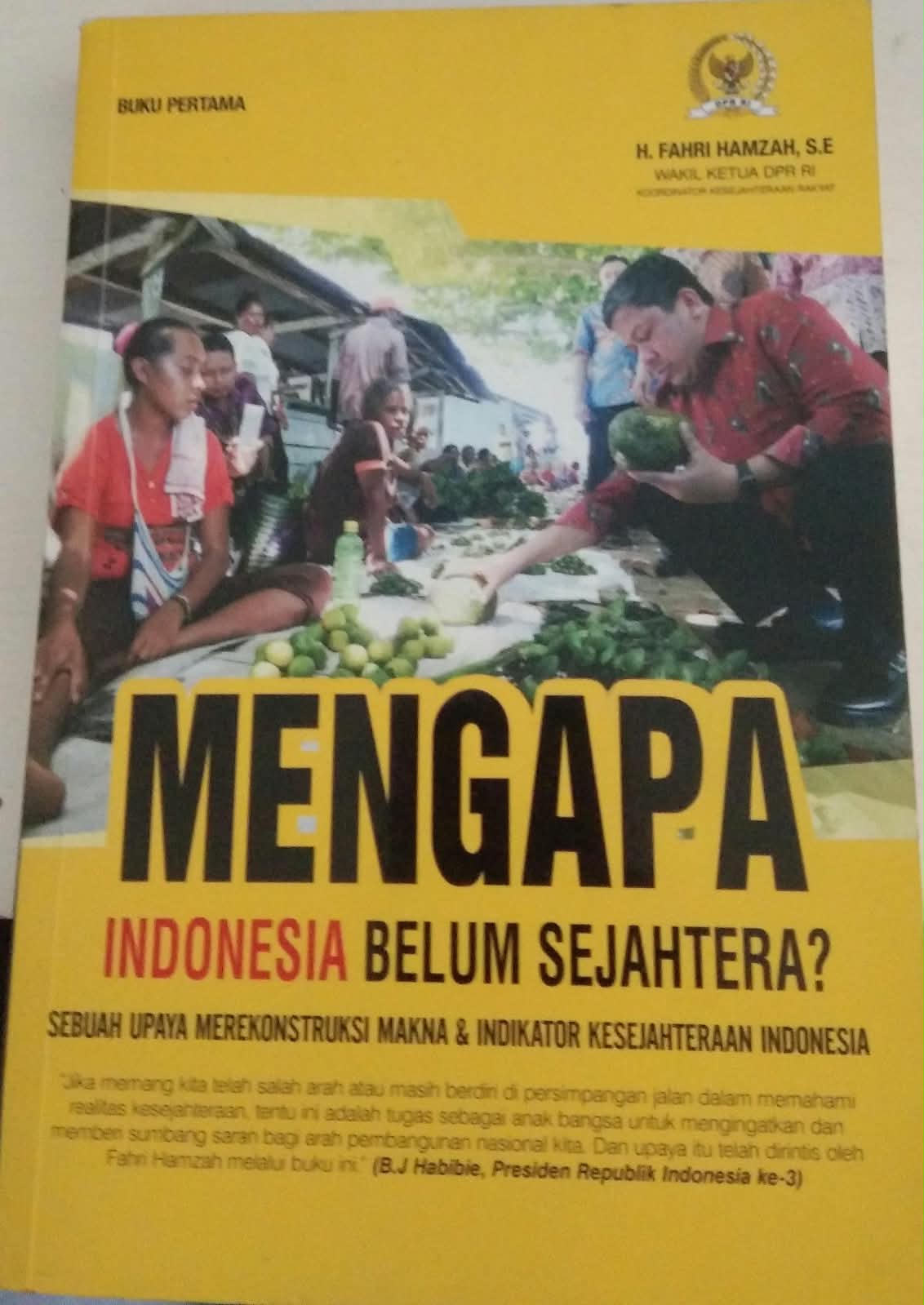 Mengapa Indonesia Belum Sejahtera? Sebuah Upaya Merekontruksi Makna & Indikator Kesejahteraan Indonesia