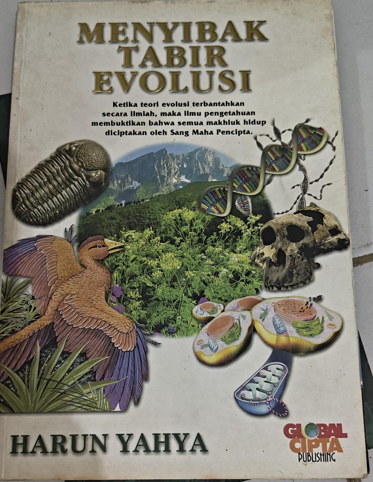 Menyibak Tabir Evolusi Ketika Teori evolusi terbantahkan secara ilmiah, maka ilmu pengetahuan membutikkan bahwa semua makhluk hidup diciptakan oleh Sang Maha Pencipta