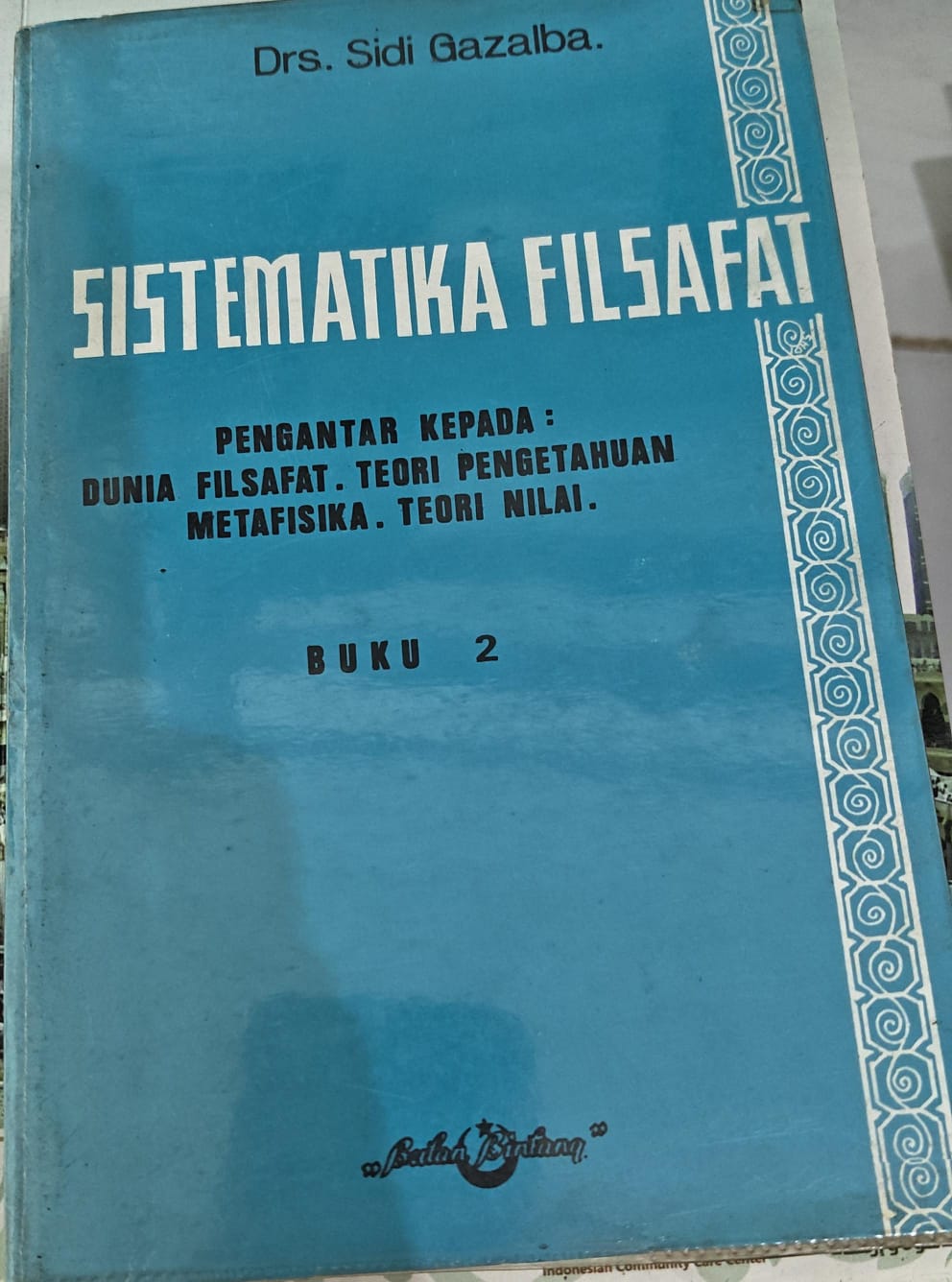 Sistematika Filsafat Pengantar kepada : Dunia Filsafat. Teori pengetahuan metafisika