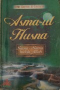 Asmaul Husna Nama-nama Indah Allah
