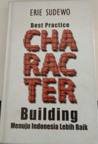 Image of Best Practice Character Building Menuju Indonesia Lebih Baik