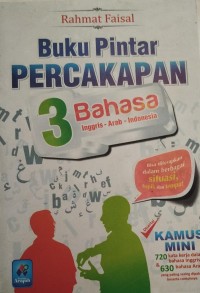 Image of Buku Pintar Percakapan 3 Bahasa (Inggris-Arab-Indonesia)