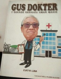 Image of Gus Dokter 7 Dekade Dedikasi Umar Wahid