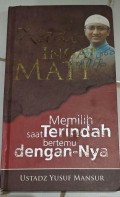 Kado Ingat Mati (Memilih Saat Termudah Bertemu Dengan-NYA)