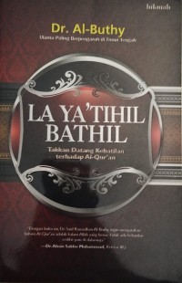 Image of La Ya'Tihil Bathil (Takkan Datang Kebatilan Terhadap Al-Qur'an)