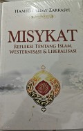 Misykat: Refleksi Tentang Islam, Westernisasi, dan Liberalisasi