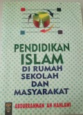 Pendidikan Islam di Rumah Sekolah dan Masyarakat