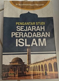 Image of Pengantar Studi Sejarah Peradaban Islam