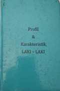 Profil dan Karakteristik Laki-Laki