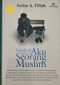 Image of Saksikan bahwa Aku Seorang Muslim