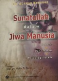 Sunatullah dalam Jiwa Manusia (Psikoligi Islam)