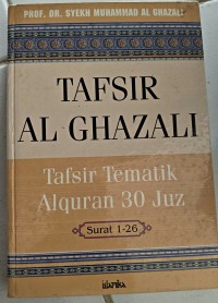 Image of Tafsir Al-Ghazali (Tafsir Tematik Al-Qur'an 30 Juz)