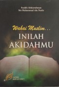 Wahai Muslimin Inilah Akidahmu